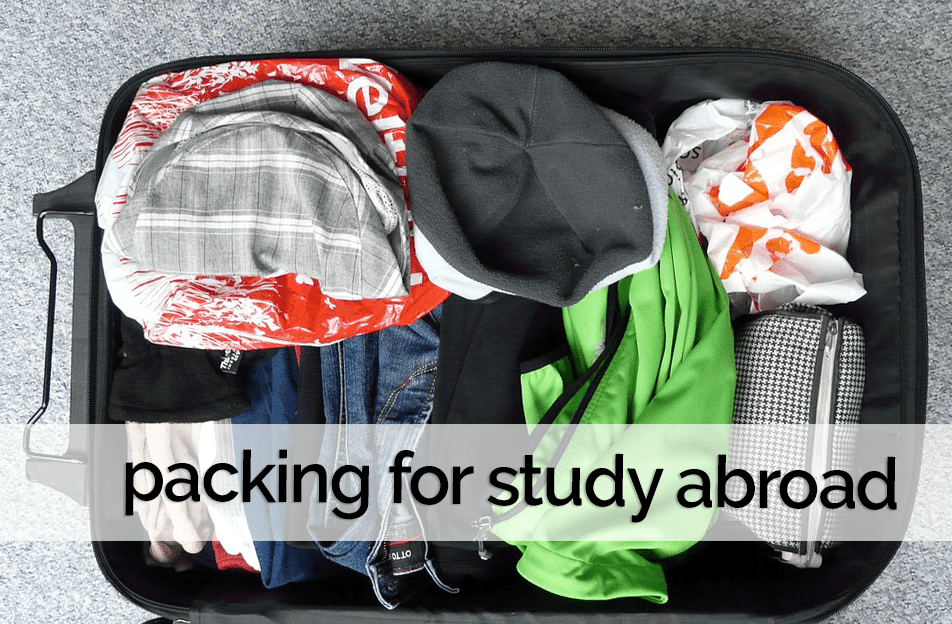 THE DOS AND DON’TS OF PACKING FOR STUDY ABROAD
